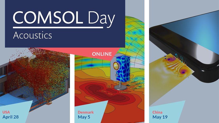 COMSOL Announces Event Series Focusing on Acoustics Simulation 